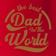 The best dad in the world - písacie