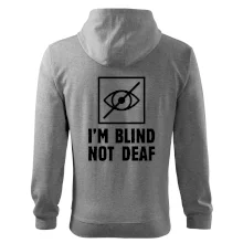 I'm blind not deaf I'm blind not deaf