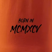 Born in - Rímske číslo 1995