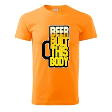 Beer built this body Beer built this body