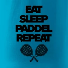 Eat sleep padiel repeat pod sebou