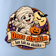 Dnes straším len tak na skúšku