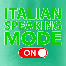 Italian speaking mode - ON