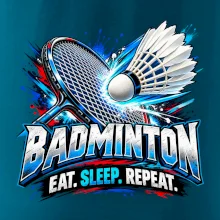 Bedmintonová raketa s košíčkom eat sleep repeat