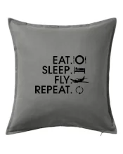 Eat sleep fly repeat Eat sleep fly repeat