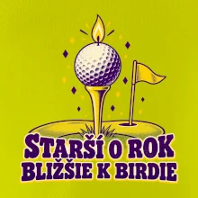 Starší o rok bližšie k birdie