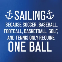 Sailing beacause one ball