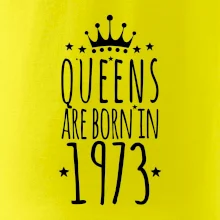 Queens are born in 1973
