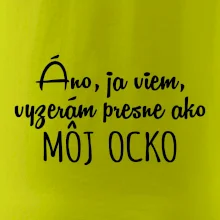 Vyzerám presne ako môj ocko