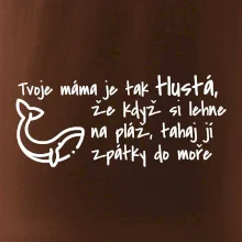 Tvoje mama je tak tlustá - moře