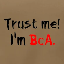 Trust me I´m  BcA. / Ver mi somm BcA.