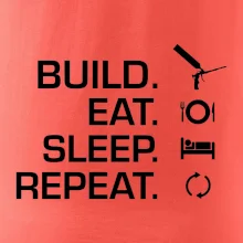 Build eat sleep repeat - montážna pena