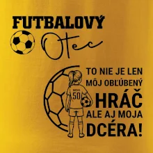 Futbalový otec - jedna dcéra (vaše meno a číslo)