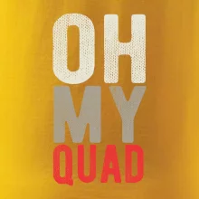 OH my Quad OH my Quad