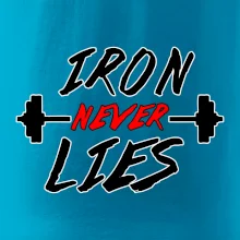 Iron never lies Iron never lies