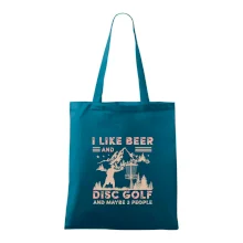 I like beer and disc golf I like beer and disc golf