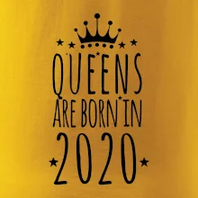 Queens are born in 2020