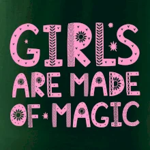 Girls are made of magic