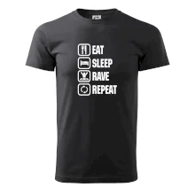 Eat sleep rave repeat Eat sleep rave repeat