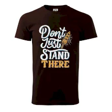 Don't Just Stand There