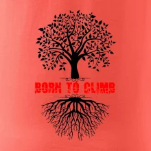 Born to climb Born to climb