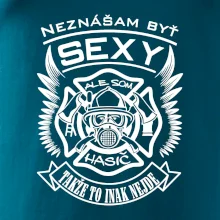 Neznášam byť sexy - Hasič