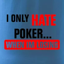 Hate poker Hate poker