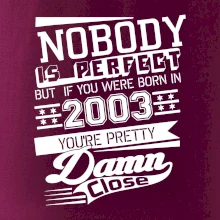 Nobody is perfect - 2003