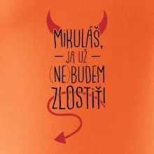 Mikuláš, ja už nebudem zlostiť!