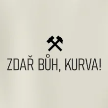 ZDAŘ BŮH, KURVA!﻿