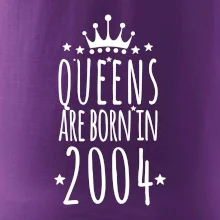Queens are born in 2004