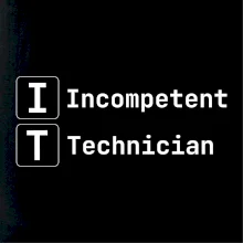 IT Nápis Incompetent Technician