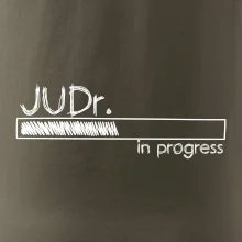 In progress titul JUDr. doktor/ doktorka práv