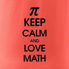 Keep calm and love math Keep calm and love math