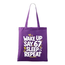 67 wake up repeat
