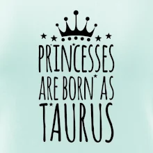 Princesses are born as Taurus - Býk Princesses are born as Taurus - Býk