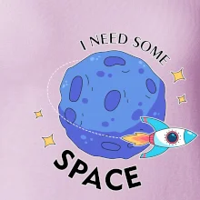 I need some space
