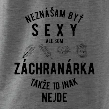 Neznášam byť sexy ale som záchranárka