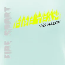 Fireteam - oheň - Váš názov Fireteam - oheň - Váš názov