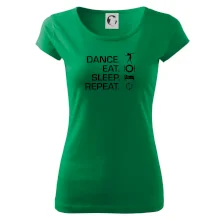 Dance eat sleep repeat - holka