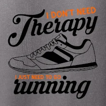 I don't need therapy running I don't need therapy running