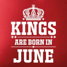 Kings are born in June Kings are born in June