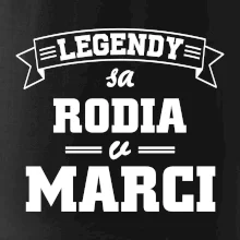 Legendy sa rodia v marci