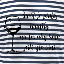 Život je príliš krátky na to, aby sme pili zlé víno