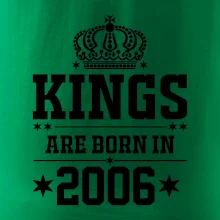 Kings are born in 2006 Kings are born in 2006