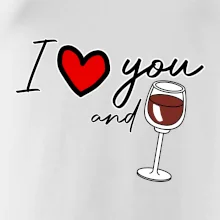I love you and red wine