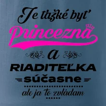 Je ťažké byť princezná riaditeľka