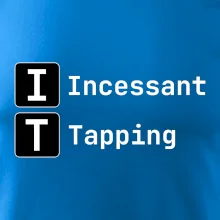 IT Nápis Incessant Tapping