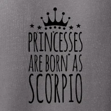Princesses are as born as Scorpio - Škorpión Princesses are as born as Scorpio - Škorpión