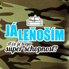 Já leňoším - tvoja super schopnosť - rovný Já leňoším - tvoja super schopnosť - rovný
